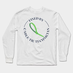 Fixed By Cable Tie Technician Long Sleeve T-Shirt